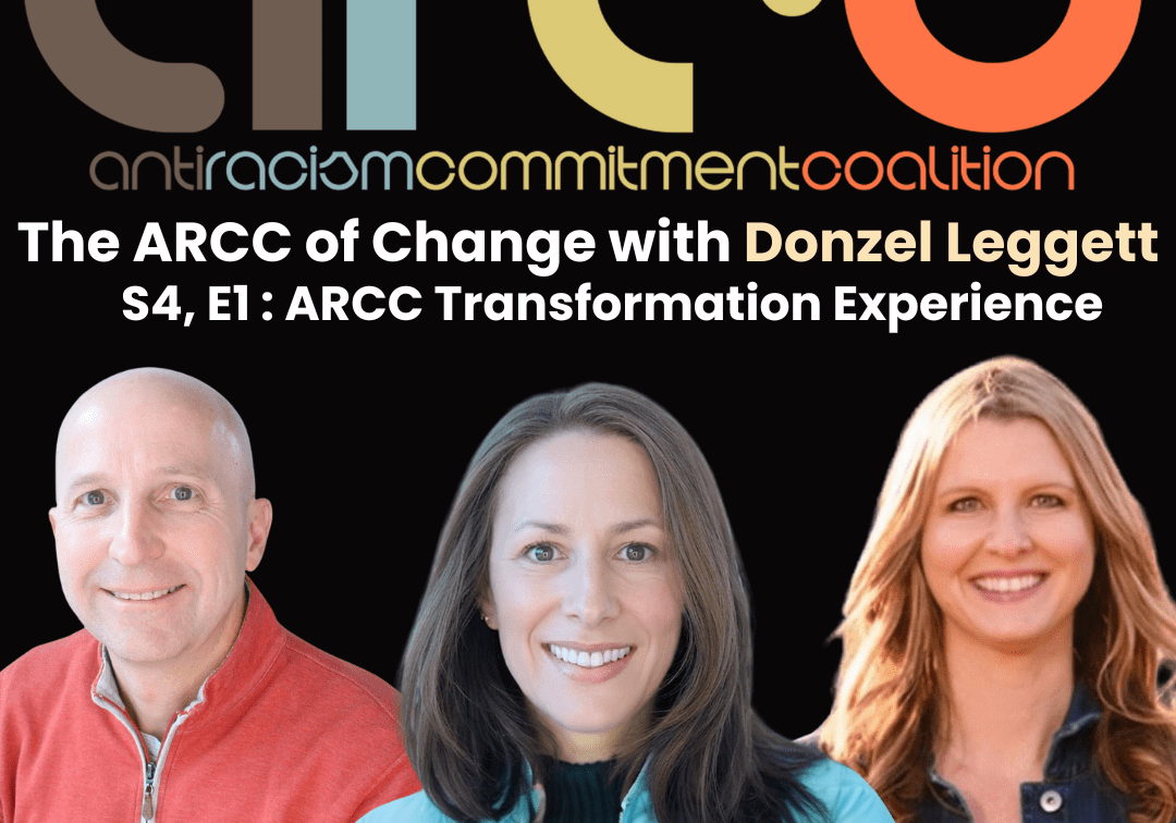 S4, E1: The ARCC Personal Transformation Experience